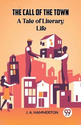 Call of the Town A Tale of Literary Life