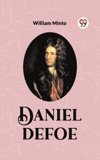 WILLIAM MINTO - DANIEL DEFOE, E-bok
