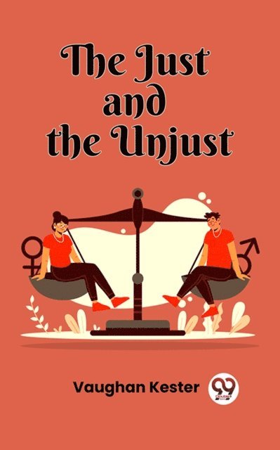 Vaughan Kester - Just And The Unjust, E-bok
