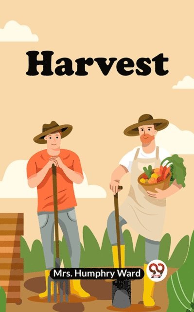 Mrs. Humphry Ward - Harvest, E-bok