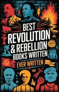 Best Revolution & Rebellion Books Ever Written: Includes A Tale of Two Cities, Les Mis�rables, and more (Grapevine Edition)