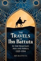 Ibn Battuta - The Travels of Ibn Battuta: in the Near East, Asia and Africa, 1325-1354, Häftad