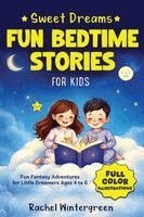 Rachel Wintergreen - Sweet Dreams Fun Bedtime Stories for Kids, Vol. 1, Häftad