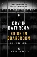 Swati Mundepi - Cry in Bathroom Shine in Bedroom, Häftad. Tillgänglighet: Lägg i varukorg