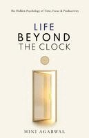 Mini Agarwal - Life Beyond the Clock, Häftad