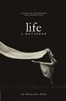 Dhwanika Shah - Life A Metaphor, Häftad. Tillgänglighet: Lägg i varukorg