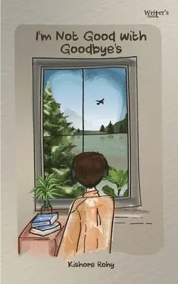 Kishore Rohy - I'm not good with goodbyes, Häftad. Tillgänglighet: Lägg i varukorg