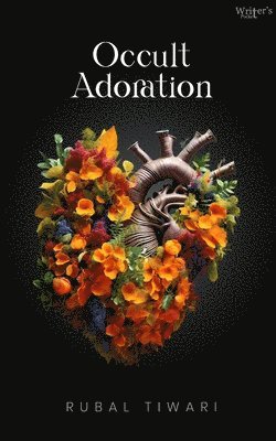 Rubal Tiwari - Occult Adoration, Häftad