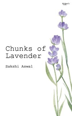 Sakshi Aswal - Chunks Of Lavender, Häftad