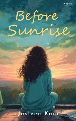 Jasleen Kaur - Before Sunrise, Häftad