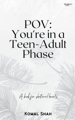 Komal Shah - Pov: You're in a teen-adult phase, Häftad. Tillgänglighet: Lägg i varukorg