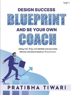 Pratibha Tiwari - Design Success Blueprint And Be Your Own Coach, Häftad