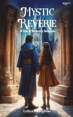 Lidiya B. Varghese - Mystic Reverie: A Tale of Sorcerer's Serenade, Häftad