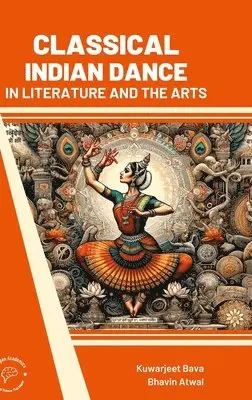 Kuwarjeet Bava, Bhavin Atwal - Classical Indian Dance in Literature and the Arts (Int), Inbunden. Tillgänglighet: Lägg i varukorg