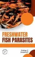 Anupama S Prathap C - Freshwater Fish Parasites (Edition1), Inbunden. Tillgänglighet: Lägg i varukorg