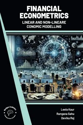 Leela Kaur, Rangana Sahu - Financial Econometrics: Linear and Non Linear Economic Modelling, Inbunden. Tillgänglighet: Lägg i varukorg
