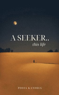 Pooja Kanodia - SEEKER..  this life, Övrigt