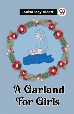 Louisa May Alcott - Garland For Girls, Häftad