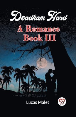 Deadham Hard A Romance Book III