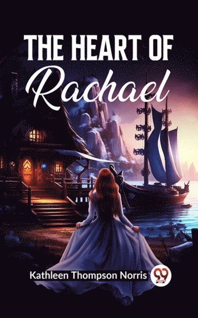 Kathleen Thompson Norris - Heart Of Rachael, E-bok