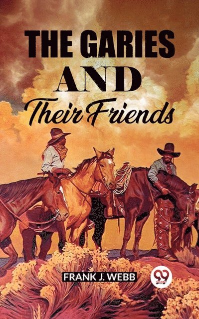 Frank J. Webb - Garies And Their Friends, E-bok