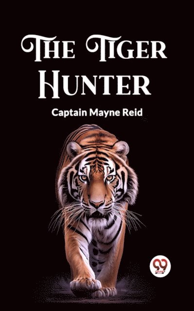 Captain Mayne Reid - Tiger Hunter, E-bok