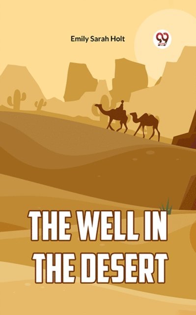 Emily Sarah Holt - Well in the Desert, E-bok