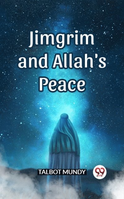 Talbot Mundy - Jimgrim And Allah's Peace, E-bok