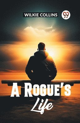 Wilkie Collins - Rogue's Life, Häftad