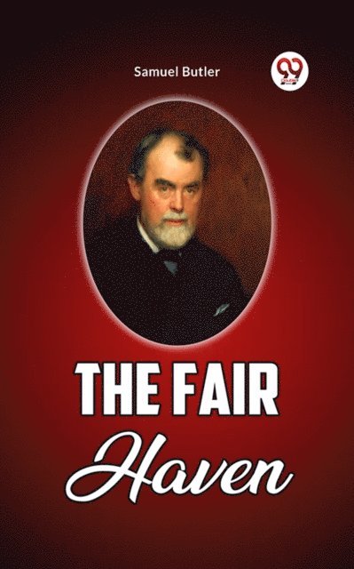 Samuel Butler - Fair Haven, E-bok