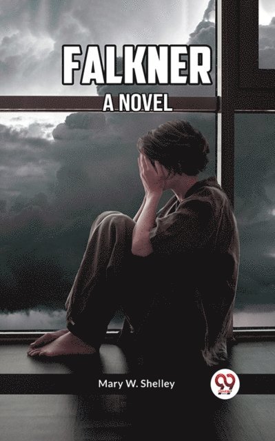 Mary W. Shelley - Falkner A Novel, E-bok