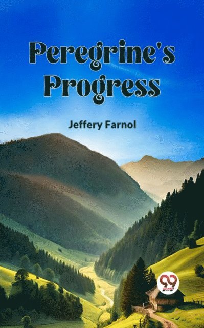 Jeffery Farnol - Peregrine's Progress, E-bok