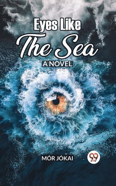 Mor Jokai - Eyes Like The Sea A Novel, E-bok