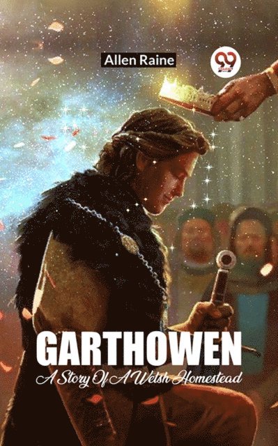 Allen Raine - Garthowen A Story Of A Welsh Homestead, E-bok