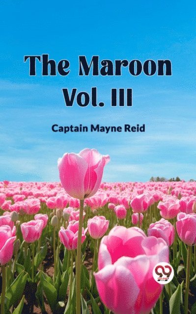 Captain Mayne Reid - Maroon Vol. III, E-bok