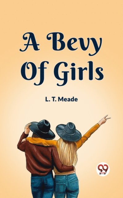 L.T. Meade - Bevy Of Girls, E-bok