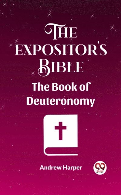 Andrew Harper - Expositor's Bible The Book Of Deuteronomy, E-bok