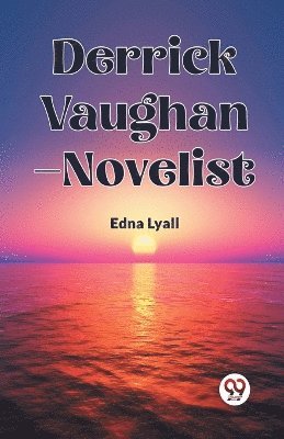 Edna Lyall - Derrick Vaughan-Novelist, Häftad