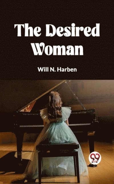 Will N. Harben - Desired Woman, E-bok