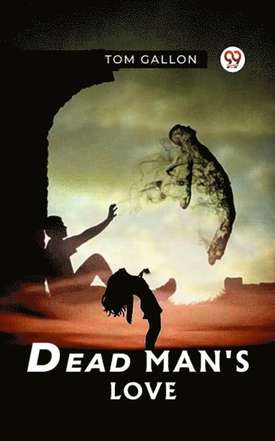 TOM GALLON - Dead Man's Love, E-bok
