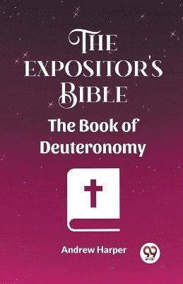 Andrew Harper - Expositor's Bible The Book Of Deuteronomy, Häftad