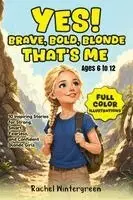 Rachel Wintergreen - Yes! Brave, Bold, Blonde That's Me, Häftad. Tillgänglighet: Lägg i varukorg