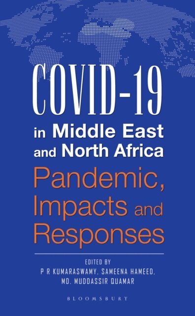 P R Kumaraswamy, Sameena Hameed, Md. Muddassir Quamar - COVID-19 in Middle East and North Africa, E-bok
