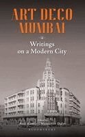 Atul Kumar, Mustansir Dalvi - Art Deco Mumbai, Inbunden