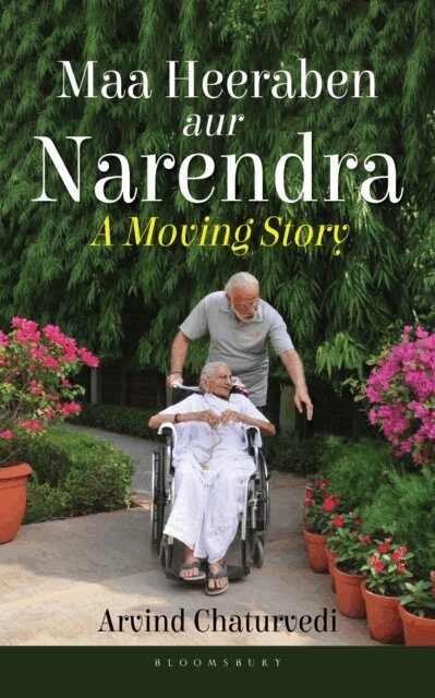 Arvind Chaturvedi - Maa Heeraben and Narendra, E-bok