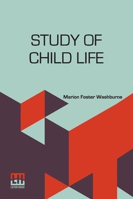 Marion Foster Washburne - Study Of Child Life, Häftad. Tillgänglighet: Lägg i varukorg
