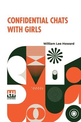 William Lee Howard - Confidential Chats With Girls, Häftad. Tillgänglighet: Lägg i varukorg
