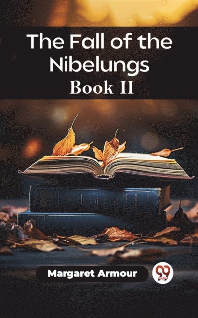 Margaret Armour - Fall of the Nibelungs Book II, E-bok