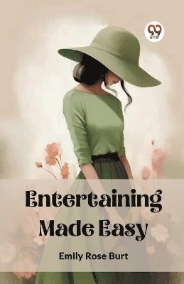 Emily Rose Burt - Entertaining Made Easy (Edition2023), Häftad. Tillgänglighet: Lägg i varukorg