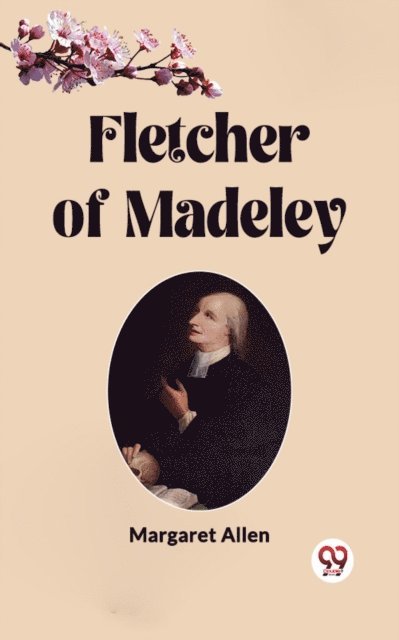 Margaret Allen - Fletcher of Madeley, E-bok